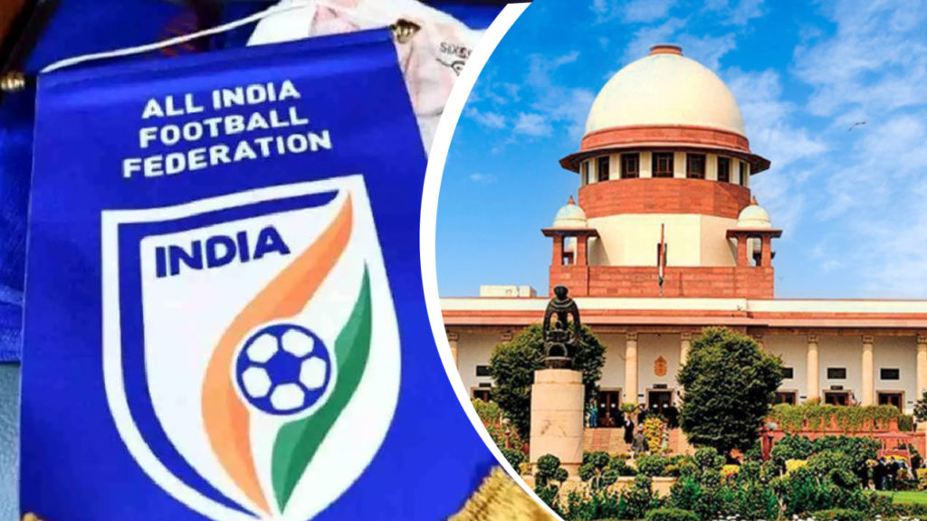 AIFF-কে নির্বাচন প্রক্রিয়া দ্রুত সম্পন্ন করার নির্দেশ দিল সুপ্রিম কোর্ট