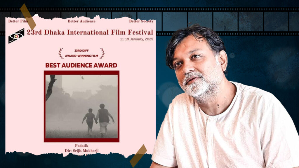 দর্শকদের বিচারে ওপার বাংলায় সম্মানিত সৃজিতের ‘পদাতিক’